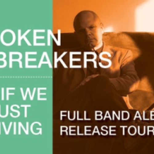 The Broken Heartbreakers - Album Release Tour